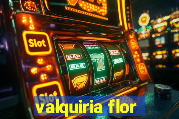 valquiria flor